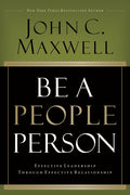 Be a People Person: Effective Leadership Through Effective Relationships - Ingram