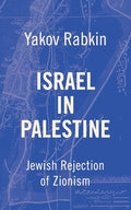 Israel In Palestine: Jewish Rejection of Zionism - Ingram