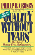 Quality Without Tears: The Art of Hassle-Free Management (Revised) - Ingram