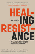 Healing Resistance: A Radically Different Response to Harm - Ingram