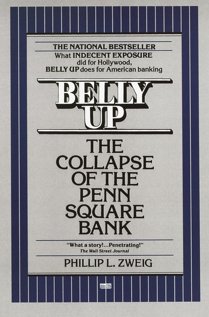 Belly Up: The Collapse of the Penn Square Bank - Ingram