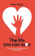 10th Anniversary Edition The Life You Can Save: How To Do Your Part To End World Poverty (Anniversary) - Ingram