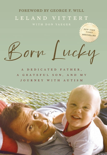 Born Lucky: A Dedicated Father, a Grateful Son, and My Journey with Autism - Ingram