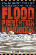 The Flood Prevention Handbook: How to Protect Your Home and Family When Waters Rise - Ingram