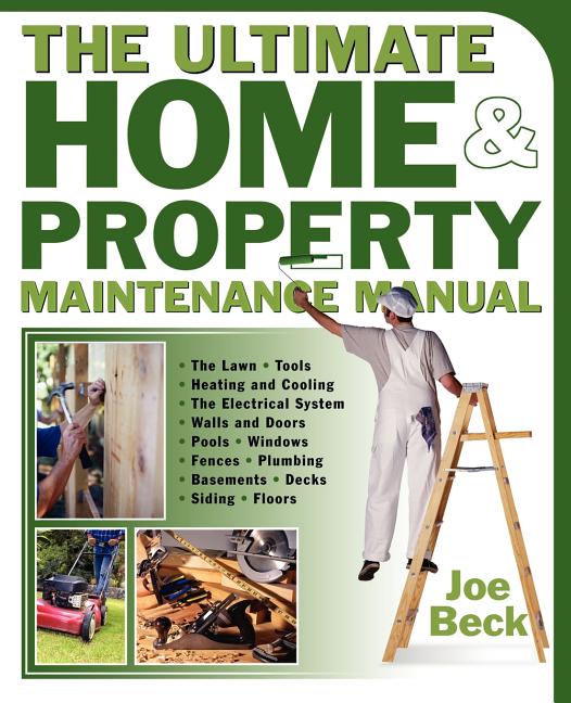 The Ultimate Home & Property Maintenance Manual - Ingram