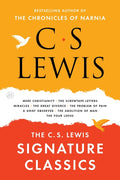 The C. S. Lewis Signature Classics: An Anthology of 8 C. S. Lewis Titles: Mere Christianity, the Screwtape Letters, Miracles, the Great Divorce, the Probl - Ingram