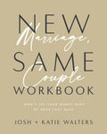 New Marriage, Same Couple Workbook: Don't Let Your Worst Days Be Your Last Days - Ingram