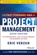 The Fast Forward MBA in Project Management: The Comprehensive, Easy-To-Read Handbook for Beginners and Pros - Ingram