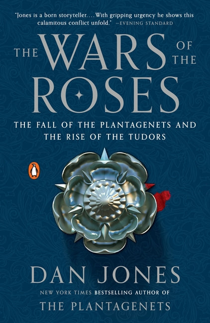 The Wars of the Roses: The Fall of the Plantagenets and the Rise of the Tudors - Ingram