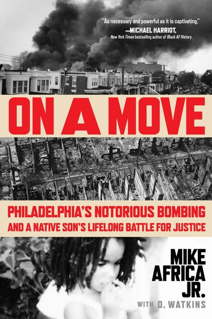 On a Move: Philadelphia's Notorious Bombing and a Native Son's Lifelong Battle for Justice - Ingram