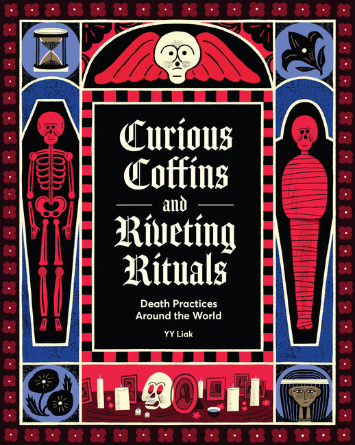 Curious Coffins and Riveting Rituals: Death Practices Around the World - Ingram