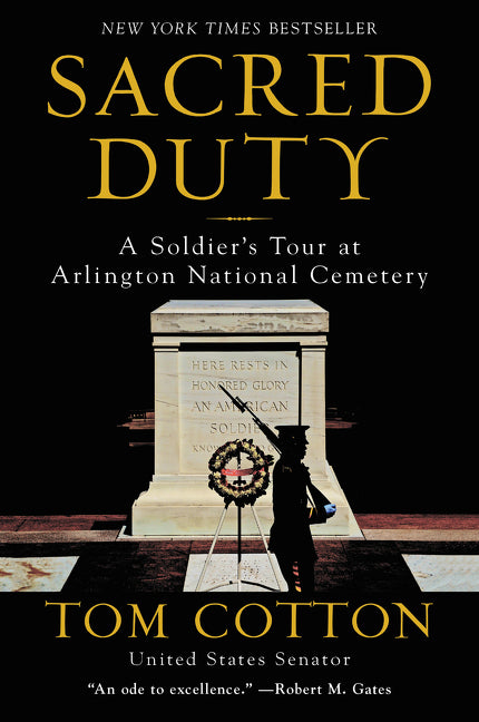 Sacred Duty: A Soldier's Tour at Arlington National Cemetery - Ingram