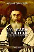 200 Years Together I: The Jews Before the Revolution - Ingram