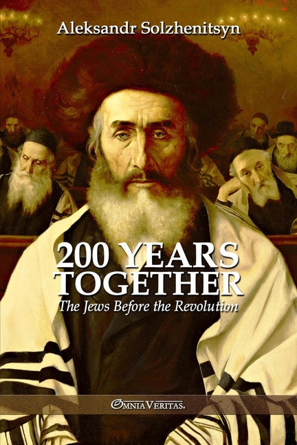 200 Years Together I: The Jews Before the Revolution - Ingram