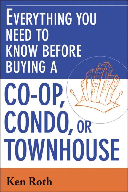Everything You Need to Know Before Buying a Co-Op, Condo, or Townhouse (Special) - Ingram