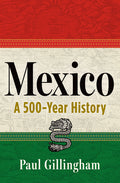 Mexico: A 500-Year History - Ingram