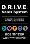 DRIVE Sales System: The 5 Steps to Increasing Your Sales Reach by 400% - Ingram
