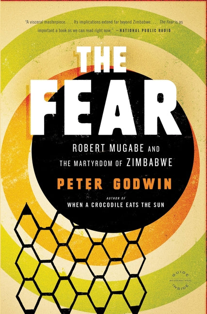 The Fear: Robert Mugabe and the Martyrdom of Zimbabwe - Ingram