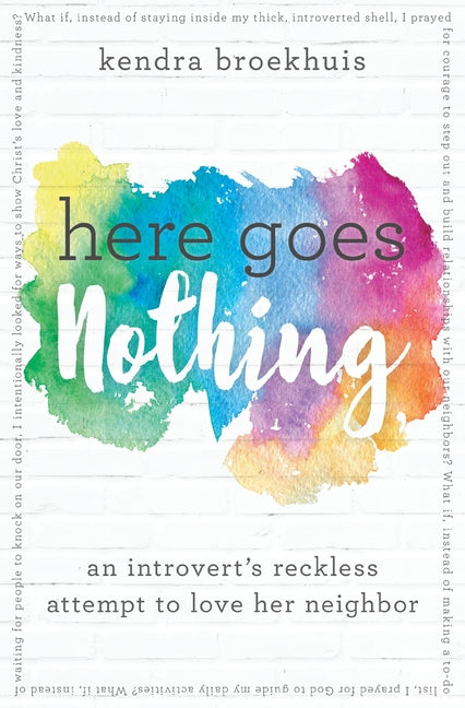 Here Goes Nothing: An Introvert's Reckless Attempt to Love Her Neighbor - Ingram