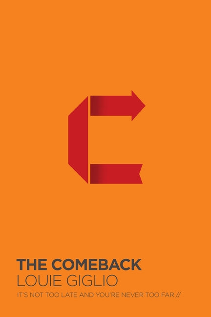 The Comeback: It's Not Too Late and You're Never Too Far - Ingram