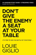 Don't Give the Enemy a Seat at Your Table Bible Study Guide Plus Streaming Video: It's Time to Win the Battle of Your Mind - Ingram