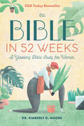 The Bible in 52 Weeks: A Yearlong Bible Study for Women - Ingram