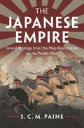 The Japanese Empire: Grand Strategy from the Meiji Restoration to the Pacific War - Ingram