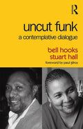Uncut Funk: A Contemplative Dialogue - Ingram
