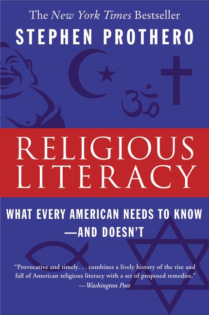 Religious Literacy: What Every American Needs to Know--And Doesn't - Ingram