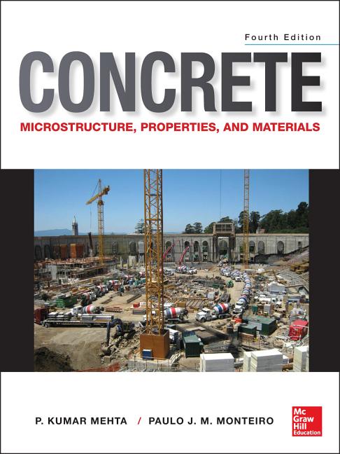 Concrete: Microstructure, Properties, and Materials - Ingram