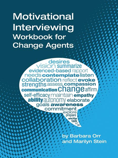 Motivational Interviewing: A Workbook for Change Agents - Ingram