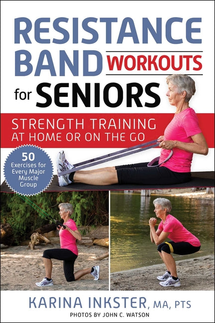 Resistance Band Workouts for Seniors: Strength Training at Home or on the Go - Ingram