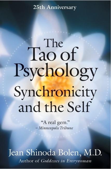 The Tao of Psychology: Synchronicity and Self (Anniversary) - Ingram