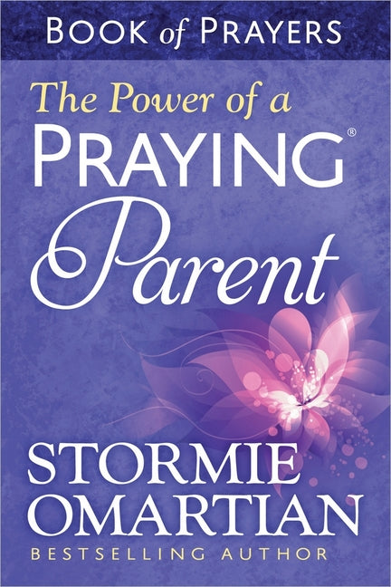 The Power of a Praying Parent Book of Prayers - Ingram