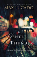 A Gentle Thunder: Hearing God Through the Storm - Ingram