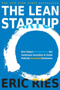 The Lean Startup: How Today's Entrepreneurs Use Continuous Innovation to Create Radically Successful Businesses - Ingram