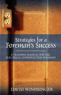 Strategies for a Foreman's Success: A Training Manual for the Electrical Construction Foreman - Ingram