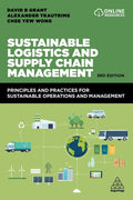 Sustainable Logistics and Supply Chain Management: Principles and Practices for Sustainable Operations and Management - Ingram