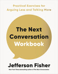 The Next Conversation Workbook: Practical Exercises for Arguing Less and Talking More - Ingram