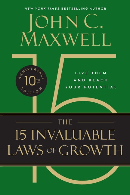 The 15 Invaluable Laws of Growth (10th Anniversary Edition) (Special) - Ingram