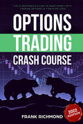 Options Trading Crash Course: The #1 Beginner's Guide to Make Money With Trading Options in 7 Days or Less! - Ingram