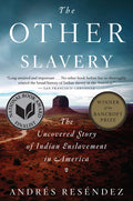 The Other Slavery: The Uncovered Story of Indian Enslavement in America - Ingram