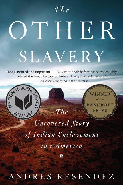 The Other Slavery: The Uncovered Story of Indian Enslavement in America - Ingram